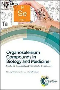 Organoselenium Compounds in Biology and Medicine: Synthesis, Biological and Therapeutic Treatments