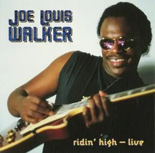 Joe Louis Walker - Heritage of the Blues: Ridin' High - Live [Recorded 1990] (2003)