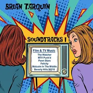 Brian Tarquin & Asphalt Jungle - Soundtracks I (2019)