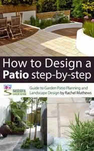 How to Design A Patio Step-by-Step - A Guide to Garden Patio Planning and Landscape Design