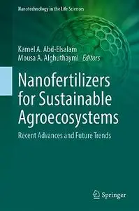 Nanofertilizers for Sustainable Agroecosystems: Recent Advances and Future Trends