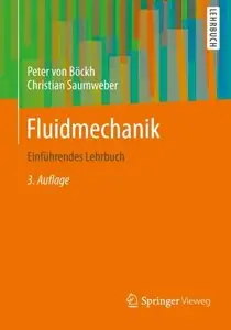 Fluidmechanik: Einführendes Lehrbuch, 3 Auflage (repost)