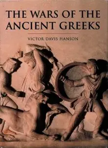 The Wars of the Ancient Greeks by Victor Davis Hanson (Repost)