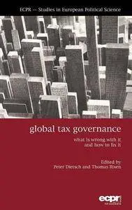 Global Tax Governance: What's Wrong, and How to Fix It