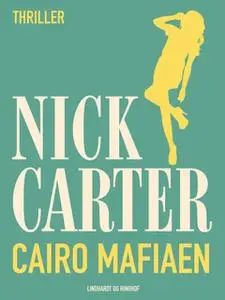 «Cairo Mafiaen» by Nick Carter