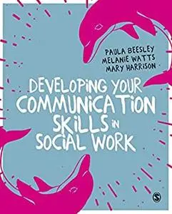 Developing Your Communication Skills in Social Work