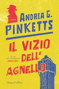 Andrea G. Pinketts - Il vizio dell'agnello