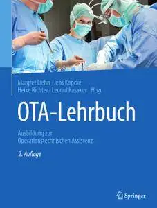 OTA-Lehrbuch: Ausbildung zur Operationstechnischen Assistenz, 2. Auflage (Repost)
