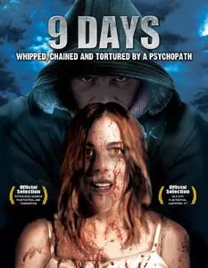 9 Days: Whipped Tortured And Chained By A Psychopath (2013)