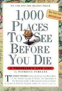1,000 Places to See Before You Die: A Traveler's Life List (repost)