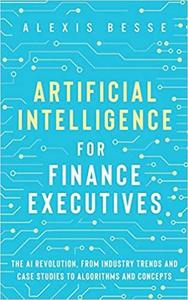 Artificial Intelligence for Finance Executives