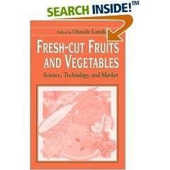 Fresh-cut Fruits and Vegetables: Science, Technology and Market