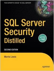 SQL Server Security Distilled, Second Edition by Morris Lewis (Repost)