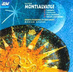 Adrian Leaper - Xavier Montsalvatge: Laberinto; Sortilegis; Folio Daliniana; Sinfonia Mediterranea (1999)