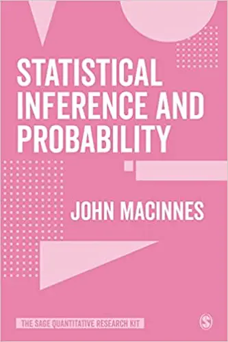 Statistical Inference and Probability (The SAGE Quantitative Research Kit)