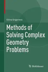 Methods of Solving Complex Geometry Problems (Repost)