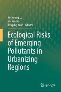Ecological Risks of Emerging Pollutants in Urbanizing Regions (Repost)