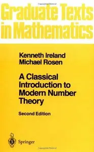 A Classical Introduction to Modern Number Theory (Graduate Texts in Mathematics)