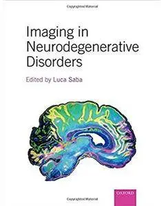 Imaging in Neurodegenerative Disorders [Repost]