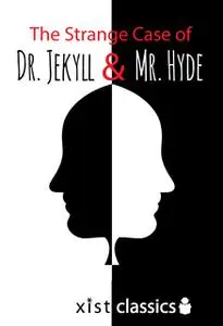 «The Strange Case of Dr. Jekyll and Mr. Hyde» by Robert Louis Stevenson