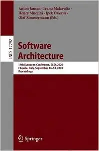 Software Architecture: 14th European Conference, ECSA 2020, L'Aquila, Italy, September 14–18, 2020, Proceedings (Lecture