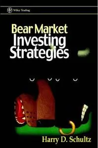 Bear Market Investing Strategies (Wiley Trading) by  Harry D. Schultz