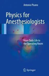 Physics for Anesthesiologists: From Daily Life to the Operating Room