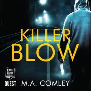 «Killer Blow» by M.A. Comley