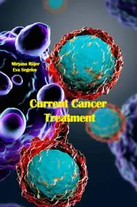 "Current Cancer Treatment" ed. by Mirjana Rajer, Eva Segelov
