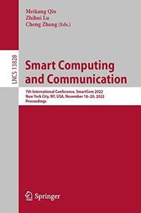 Smart Computing and Communication : 7th International Conference, SmartCom 2022