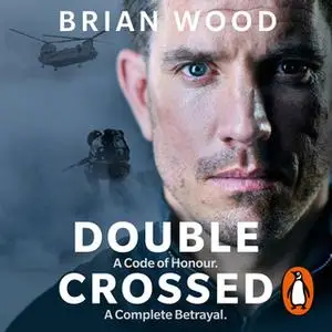 «Double Crossed» by Brian Wood