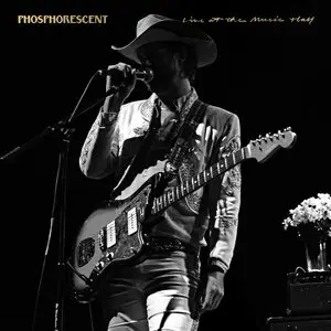 Phosphorescent - Live At The Music Hall (2015)