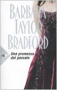 Barbara Taylor Bradford - Una promessa dal passato