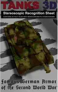 Tanks in 3D: Stereoscopic Recognition Sheet (Famous German Armor of the Second World War Book 1)