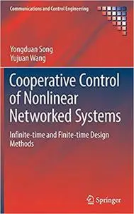 Cooperative Control of Nonlinear Networked Systems: Infinite-time and Finite-time Design Methods