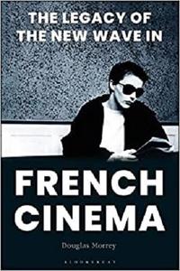 The Legacy of the New Wave in French Cinema