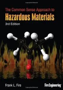The Common Sense Approach to Hazardous Materials, Third Edition (Repost)