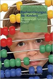 Rechenstorungen Bei Kindern: Neurowissenschaft, Psychologie, Padagogik