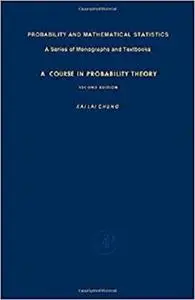 A Course in Probability Theory, Second Edition