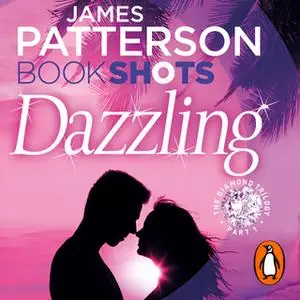 «Dazzling» by James Patterson,Elizabeth Hayley