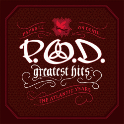 P.O.D. (Payable on Death) - Greatest Hits (The Atlantic Years) [2006]