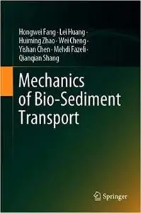 Mechanics of Bio-Sediment Transport