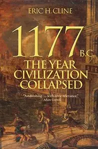 1177 B.C.: The Year Civilization Collapsed (Turning Points in Ancient History) (Repost)