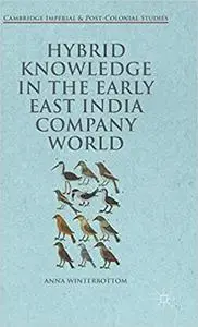 Hybrid Knowledge in the Early East India Company World