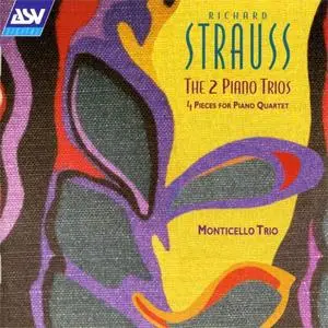 Richard Strauss - Piano Trios, Monticello Trio