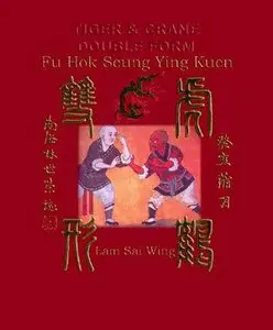 Tiger & the Crane Double Form / Fu Hok Seung Ying Kuen