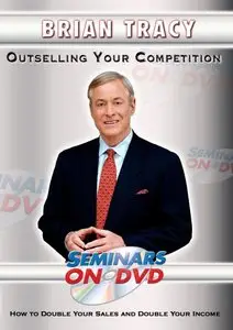 Brian Tracy - Outselling Your Competition - How to Double Your Sales & Double Your Income