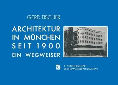 Architektur in München Seit 1900: Ein Wegweiser