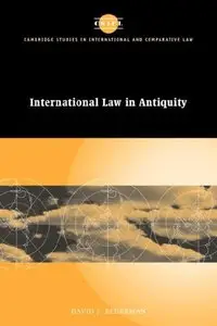 International Law in Antiquity (Cambridge Studies in International and Comparative Law) (Repost)