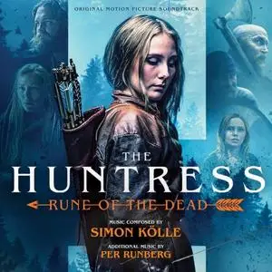 Simon Kölle - The Huntress: Rune of the Dead (Original Motion Picture Soundtrack) (2019) [Official Digital Download]